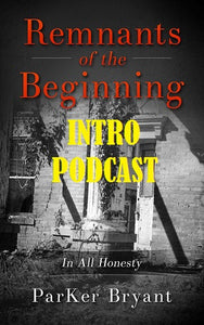 Remnants of the Beginning Intro Podcast
