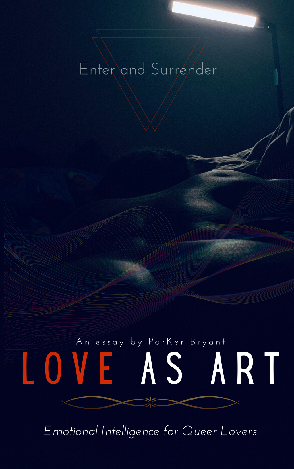 Love As Art- Emotional Intelligence for Queer Lovers